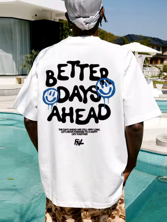 Better Days Ahead Tee ( White )