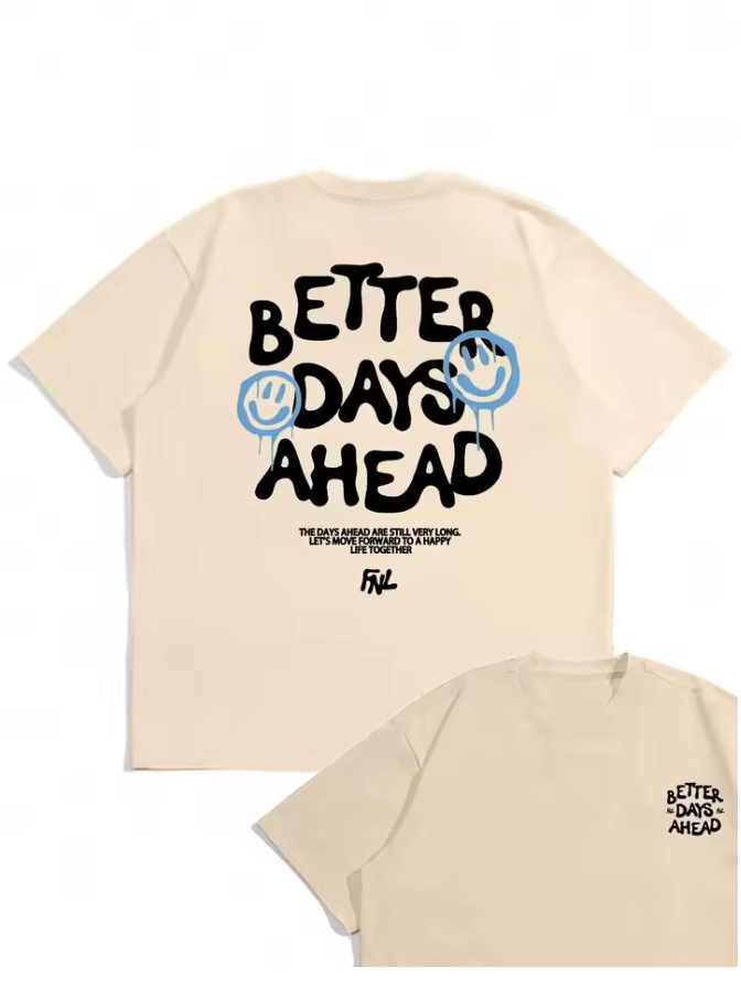 Better Days Ahead Tee ( Tan )